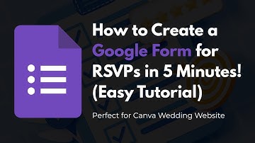 How to Create a Google Form for RSVPs for Canva Wedding Website in 5 Minutes! (Easy 2025 Tutorial)