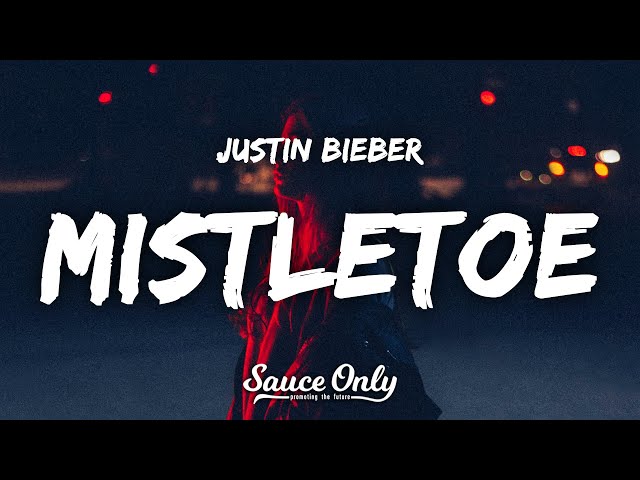 Justin Bieber - Mistletoe (Lyrics) class=