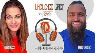 Unsilence Grief with Danny Lesslie on their story "Thank You, Cancer"