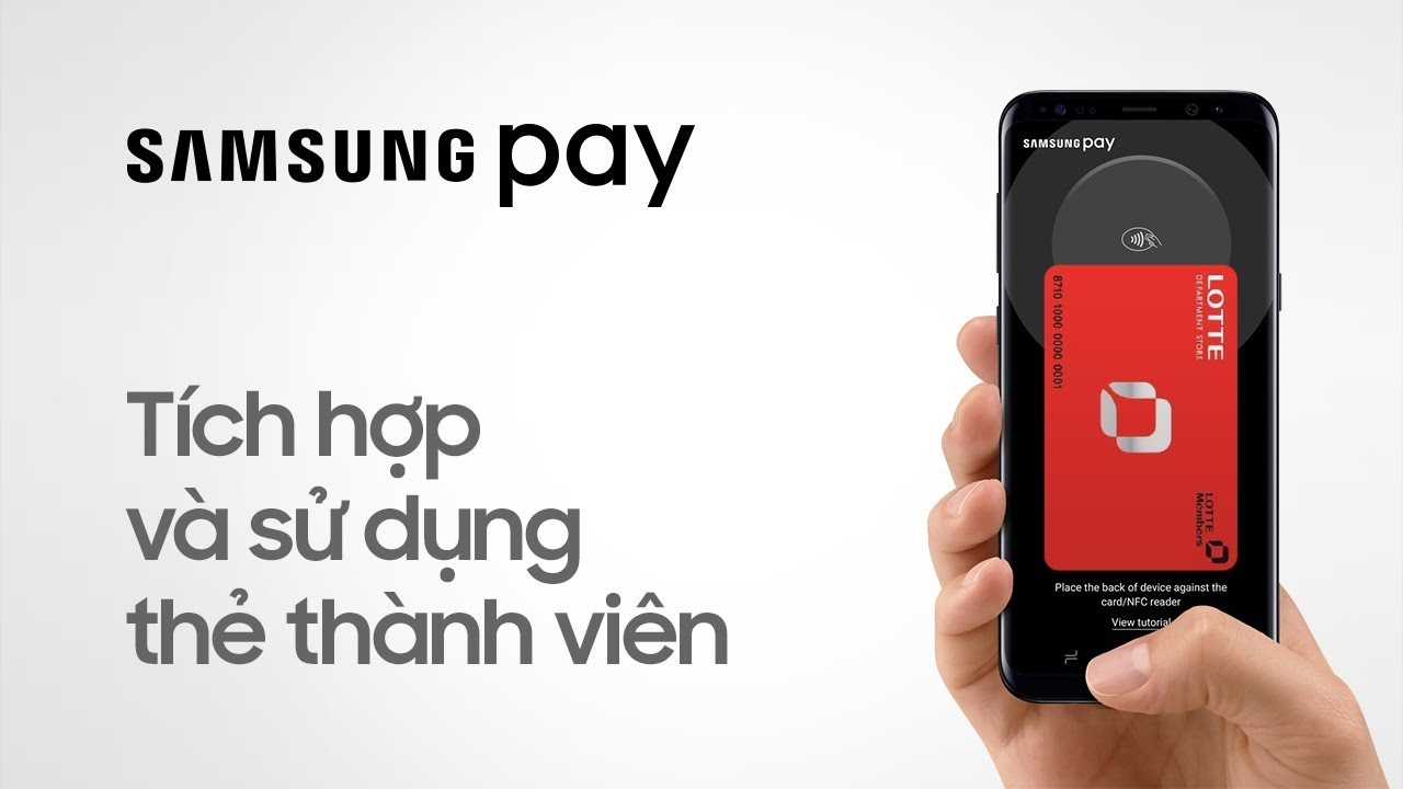 วิธีใช้ samsung pay  2022 New  Samsung Pay | Tích hợp \u0026 sử dụng thẻ thành viên