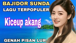 KICEUP AKANG//BAJIDOR SUNDA POPULER