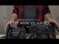 WHAT'S IN MY BAG? BALENCIAGA CITY MINI VS NANO l bbh2