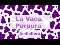 La Vaca Púrpura Audiolibro de Seth Godin Parte Parte 1