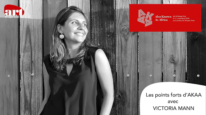 Les points fort d'AKAA 2018 - Entretien avec la fo...