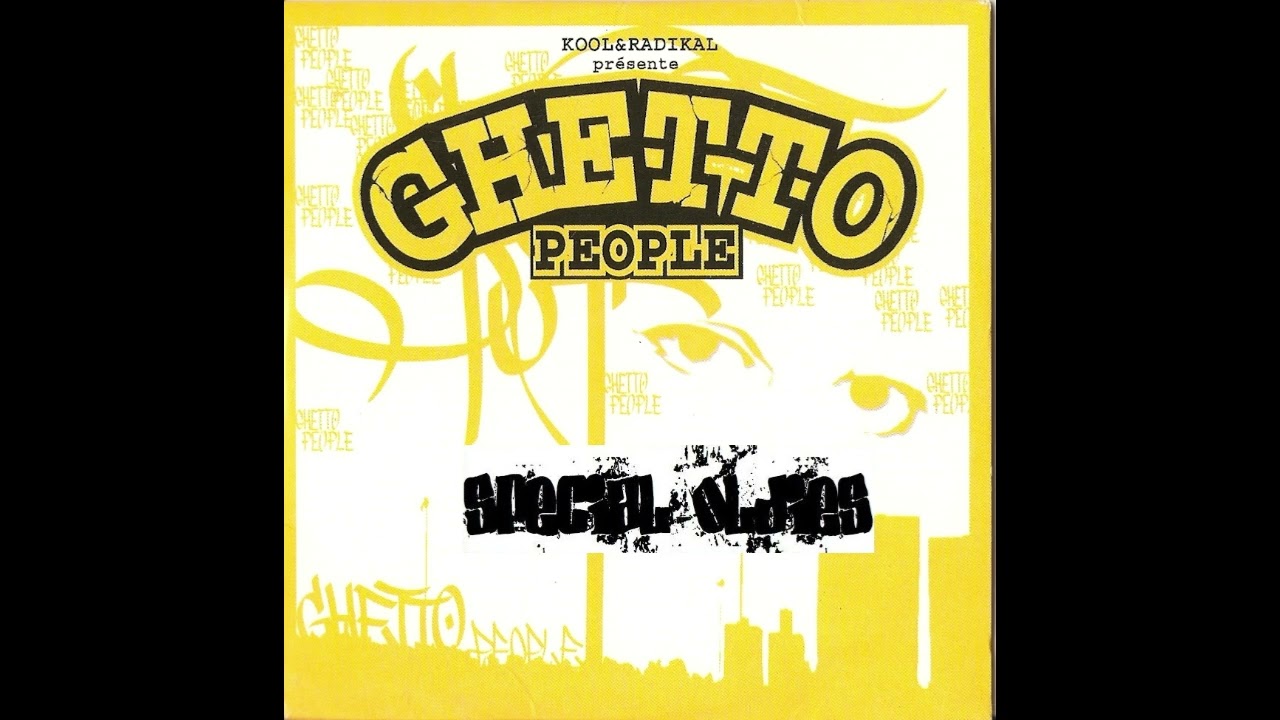Kool & Radikal - Ghetto People (version longue)