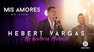 Mis Amores - Hebert Vargas - \