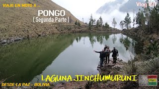 VIAJE A PONGO Laguna JINCHUMURUNI (La Paz-Bolivia) SEGUNDA PARTE