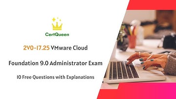 2V0-17.25 VMware Cloud Foundation 9.0 Administrator Exam | 10 Free Questions with Explanations