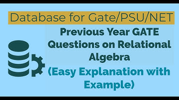 36. Previous Year GATE Questions | Relational Algebra | Database for GATE/NET/PSU/JRF