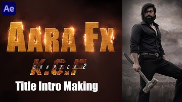 KGF Title Card l AARA FX OFFICIAL l KGF 2 l After Effects 2022