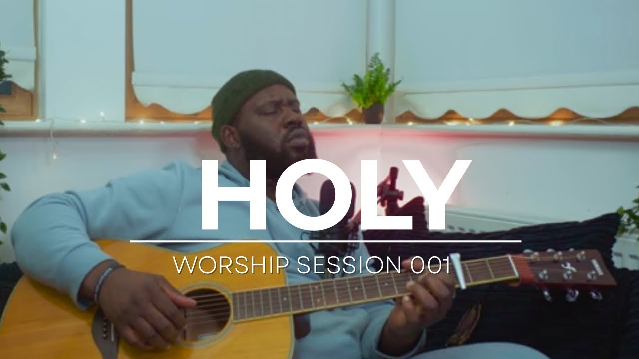 HOLY [Medley + Spontaneous Worship]| Worship Session 001