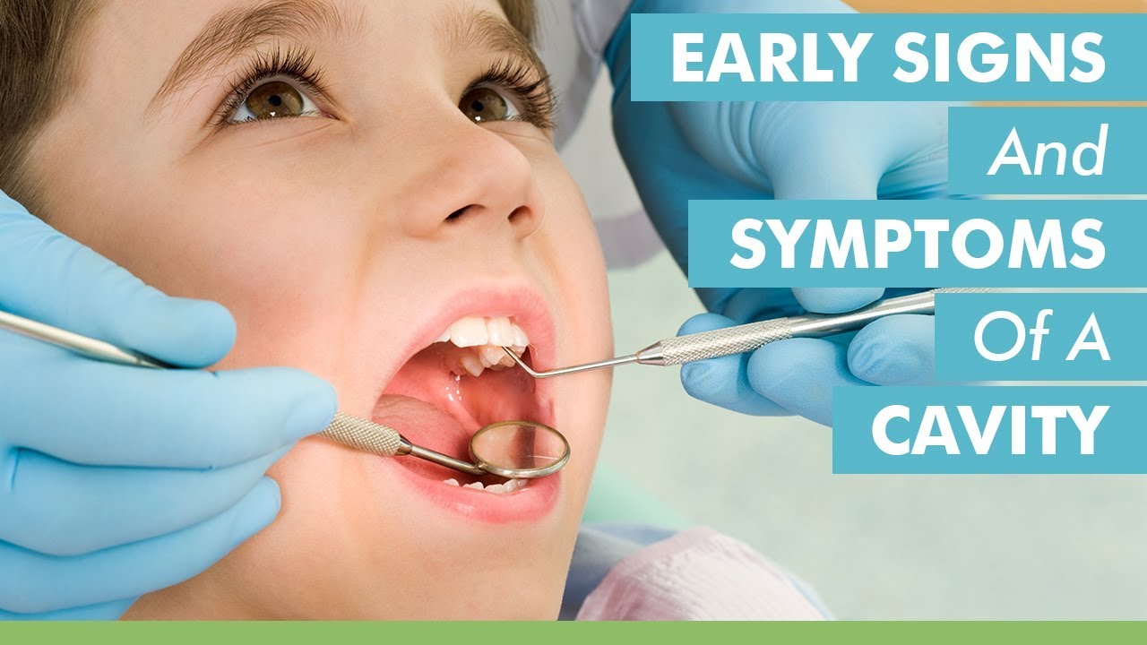 what are the early signs and symptoms of a cavity youtube cavity symptoms