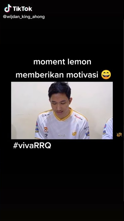 motivasi dari LEMON untuk RRQ💪 #udahmainaja😂😂😂