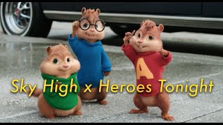 Sky High x Heroes Tonight | Alvin and the Chipmunks