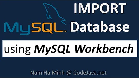 MySQL Import Database using MySQL Workbench