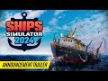 Ships simulator 2024  announcement trailer