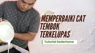 Cara Memperbaiki Cat Tembok Terkelupas