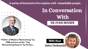 Dr. Ivan Misner on Networking and Building Connections