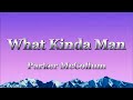 Parker McCollum What Kinda Man Lyrics