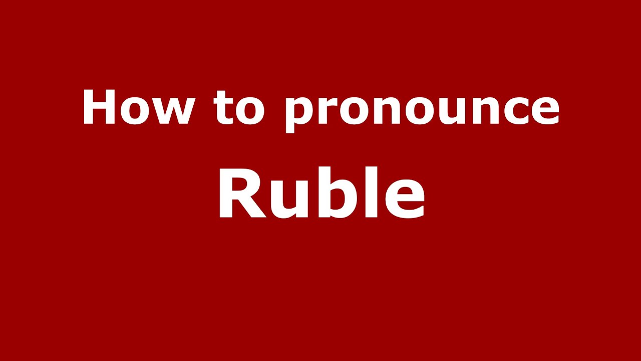 How To Pronounce Ruble American English Us Pronouncenames Com Youtube