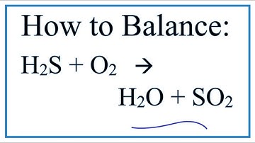 How to Balance H2S + O2 = H2O + SO2    (Hydrogen sulfide + Oxygen gas)