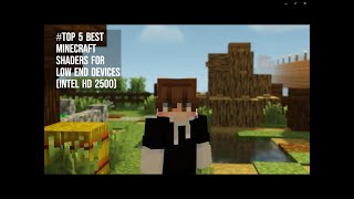 Minecraft #Top 5 Shaders For Low End PC (Review On Intel HD 2500 and i3 3240 cpu)