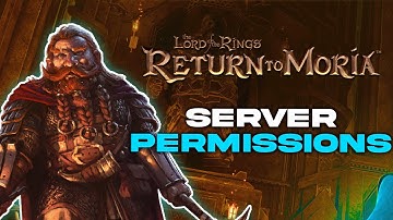 How to Set Permissions on a Lord of the Rings: Return to Moria!
