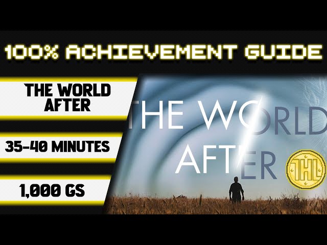 The World After 100% Achievement Walkthrough * 1000GS in 35-40 Minutes *