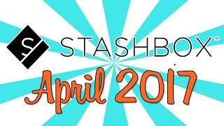 STASHBOX UNBOXING!! -  (April 2017)