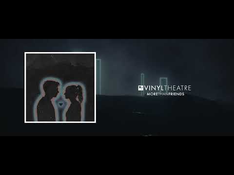 Vinyl Theatre: More Than Friends (Official Audio)