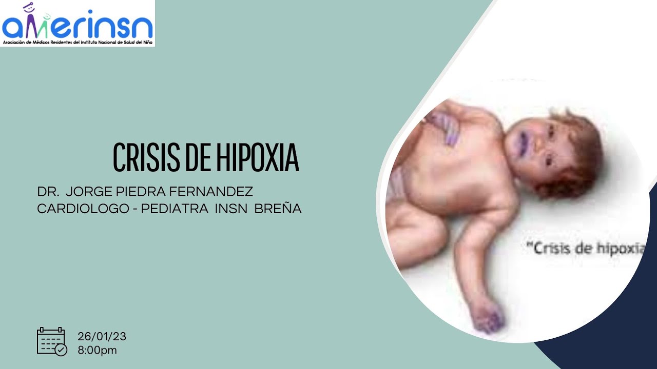 CRISIS DE HIPOXIA - Dr. Jorge piedra Fernandez