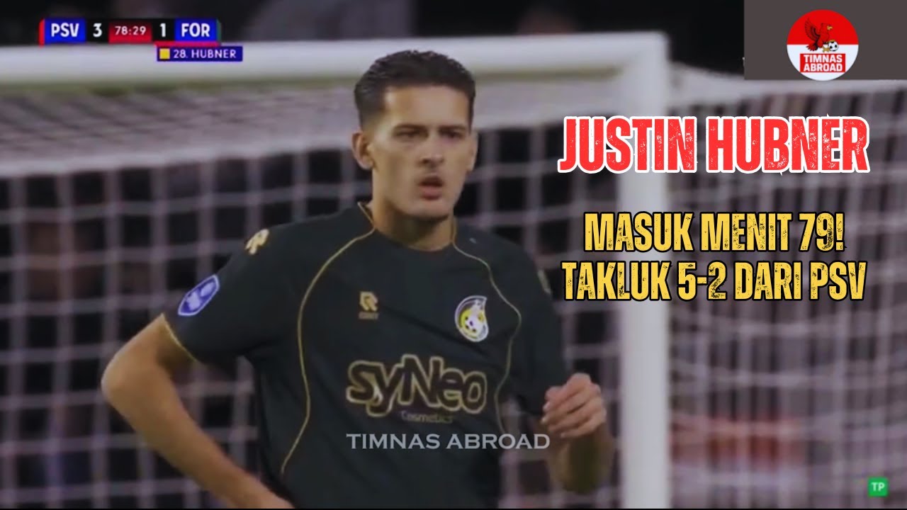Justin Hubner Turun di Menit 79! Fortuna Sittard Takluk dari PSV dengan Skor Telak 5-2!