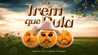 TREM QUE PULA - JIRAYA UAI, DJ TUBAS, ENOQUE Resimi