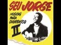 Seu jorge   Mina feia