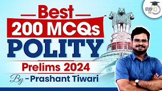 Best 200 Polity Questions for UPSC Prelims 2024 | Complete Polity through MCQs l StudyIQ IAS
