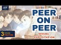 3-minute truths: Peer-on-peer sexual exploitation