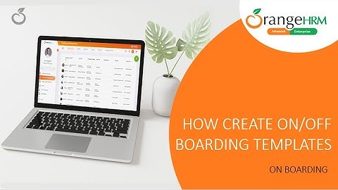 How create on/off boarding templates