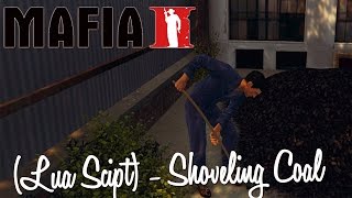 Mafia 2: LUA ANIMATION SCRIPT - Shoveling Coal