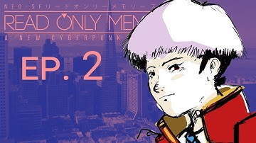 2064: READ ONLY MEMORIES [ep. 2] - A New Cyberpunk Adventure Let