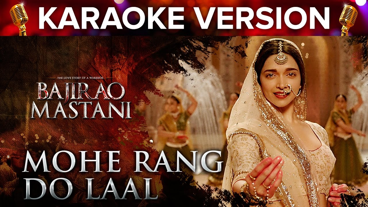 Mohe Rang Do Laal Song Karaoke Version  Bajirao Mastani  Ranveer Singh  Deepika Padukone