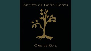 Miniatura de vídeo de "Agents of Good Roots - Smiling Up the Frown"