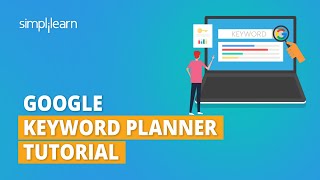 Google Keyword Planner Tutorial For 2023 | How to Use Google Keyword Planner? | Simplilearn