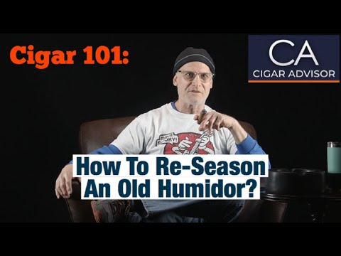 Come Re-stagione di un vecchio Humidor - Cigar 101