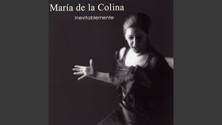 Video thumbnail of "María de la Colina - Por Sevilla Me He Perdio'"