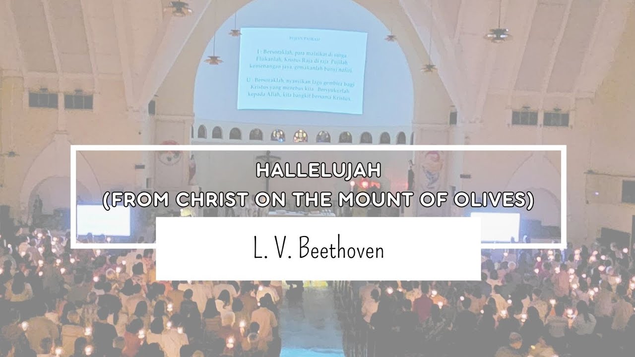 Hallelujah (From Christ on the Mount of Olives) L. V. Beethoven YouTube