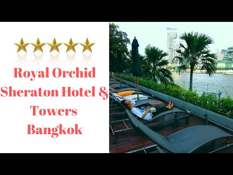Royal Orchid Sheraton Bangkok - Hotel Review