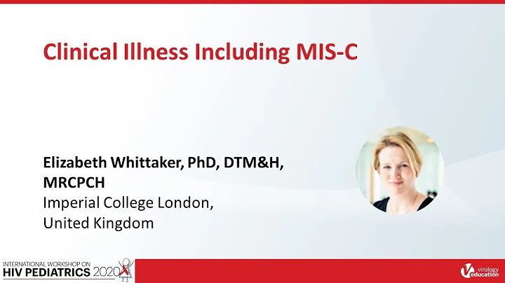 Clinical Illness Including MIS-C | Elizabeth Whitt...