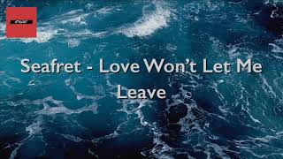 Seafret - Love Won’t Let Me Leave (Traduzione Italiana)