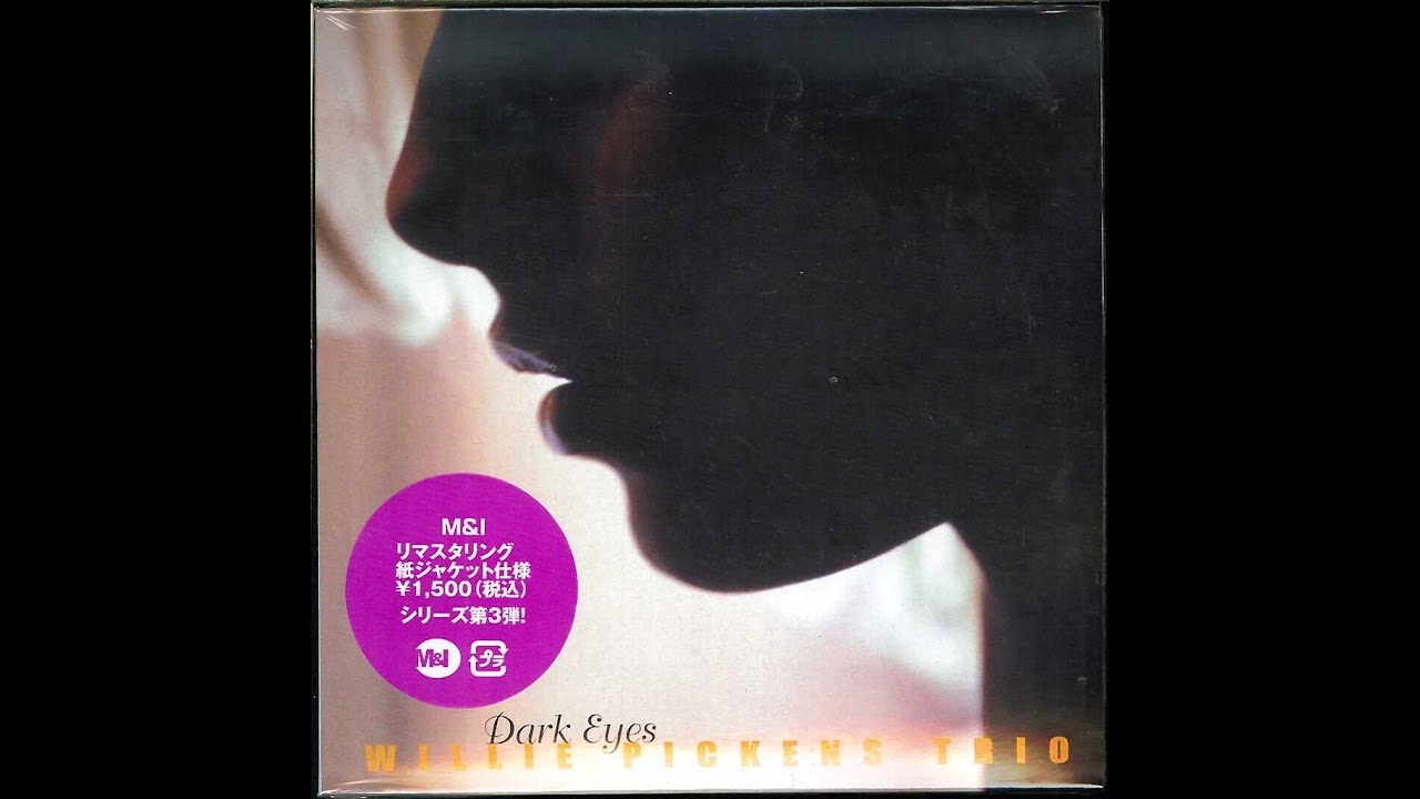 Dark Eyes  - The Willie Pickens Trio