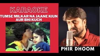 Tumse Milkar Na Jaane Kiun Aur Bhi Kuch ( Pyar Jhukta Nahin Movie )Karaoke With Scrolling Lyrics